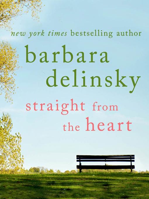 Title details for Straight from the Heart by Barbara Delinsky - Available